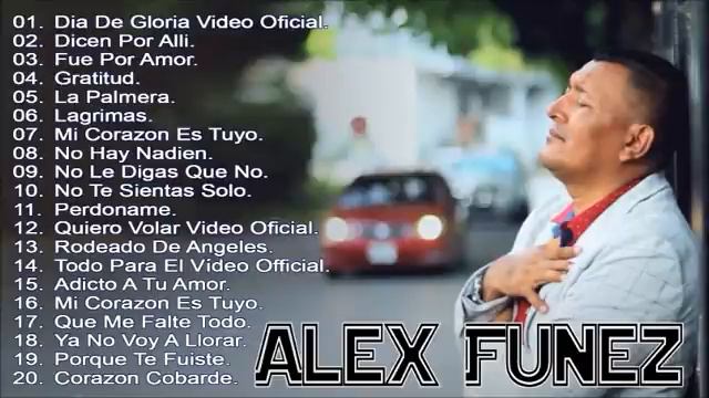 Música de Alex Funez:1 Hora de Música Cristiana con Alex Funez(Mejores Exitos) смотреть онлайн