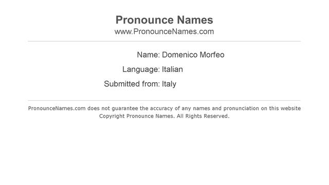 How to pronounce Domenico Morfeo (Italian/Italy) - PronounceNames.com смотреть онлайн