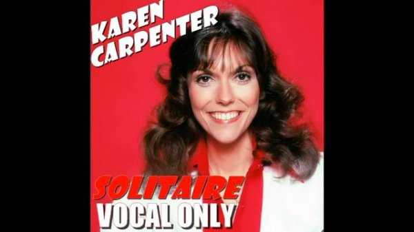 Karen Carpenter - "Solitaire" (VOCAL ONLY)