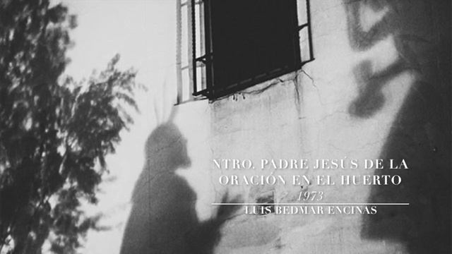 Nuestro Padre Jesús de la Oración en el Huerto, 1973 - Luis Bedmar Encinas смотреть онлайн