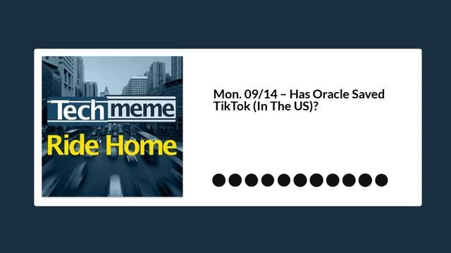 Mon. 09/14 – Has Oracle Saved TikTok (In The US)? смотреть онлайн