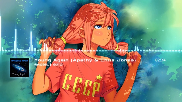 PRoject OxiD - Young Again (Apathy & Chris Jones) смотреть онлайн