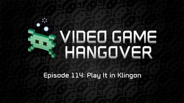 Video Game Hangover #114: Play It in Klingon смотреть онлайн