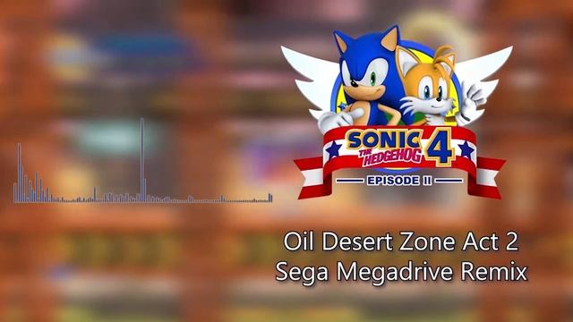 Oil Desert Zone Act 2 ~ Sonic 4: Episode 2 | Sega Megadrive Remix смотреть онлайн