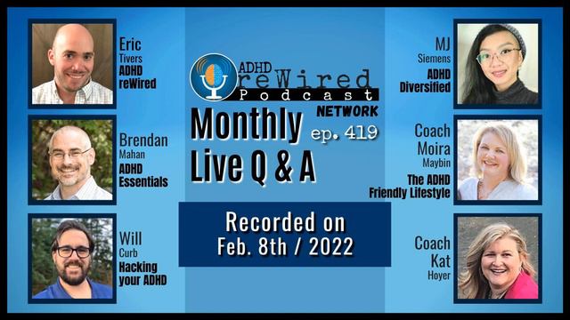 419 | February Live Q&A with Brendan Mahan, Will Curb, MJ Siemens, ADHD reWired Coaches Moira... смотреть онлайн