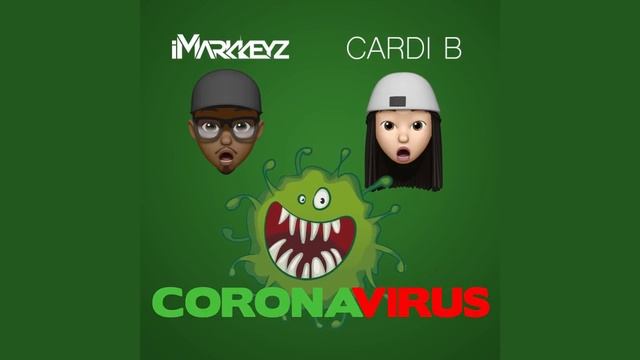 iMarkkeyz - Coronavirus (Feat. Cardi B) [Audio] смотреть онлайн