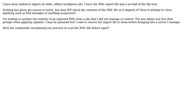 How might I sanitize an XML file before WP Import? (Does wordpress verify смотреть онлайн
