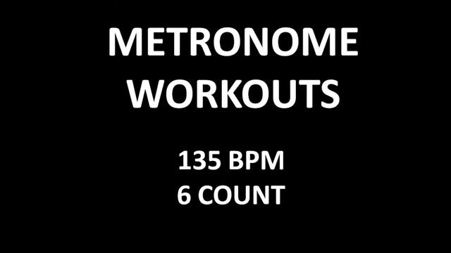 Metronome Workout - 6 Count @ 135 Beats Per Minute смотреть онлайн