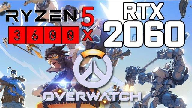 Overwatch On Ryzen 5 3600x + RTX 2060 1080p Benchmarks!