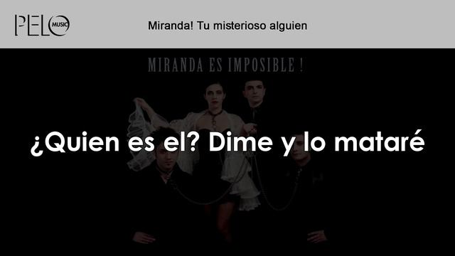 Miranda! - Tu Misterioso Alguien (Letra) смотреть онлайн