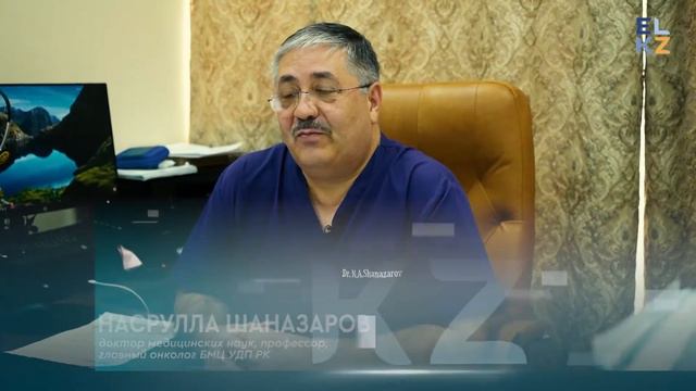 7 RUS НАСРУЛЛА ШАНАЗАРОВ   доктор медицинских наук профессор главный онколог БМЦ УДП РК NEW