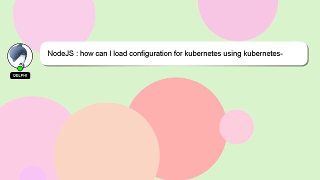 NodeJS : how can I load configuration for kubernetes using kubernetes-client. Google Cloud смотреть онлайн
