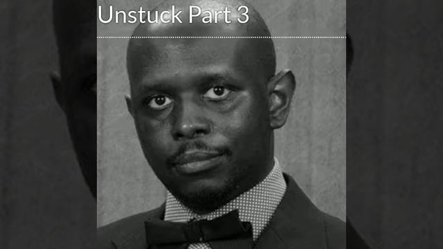 Unstuck: Removing the Barriers to Breakthrough 3 смотреть онлайн