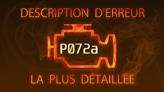 P072a Description d'erreur la plus détaillée смотреть онлайн