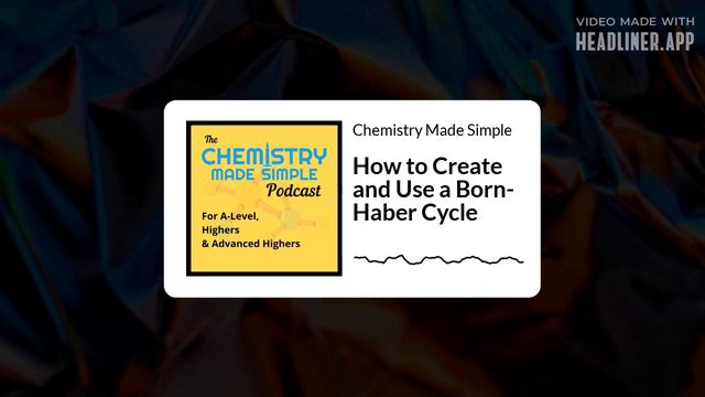 Chemistry Made Simple - How to Create and Use a Born-Haber Cycle смотреть онлайн