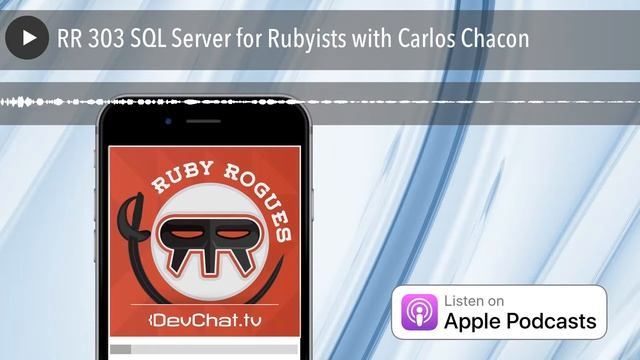 RR 303 SQL Server for Rubyists with Carlos Chacon смотреть онлайн