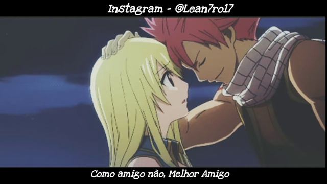 MELHOR AMIGA/AMIGO (Fairy Tail) Natsu e Lucy | L17 смотреть онлайн
