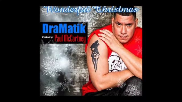 Wonderful Christmas DraMatik ft Paul McCartney смотреть онлайн