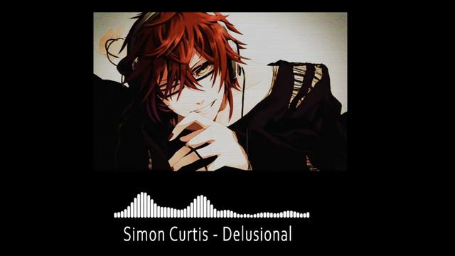 Simon Curtis - Delusional (slowed Down)