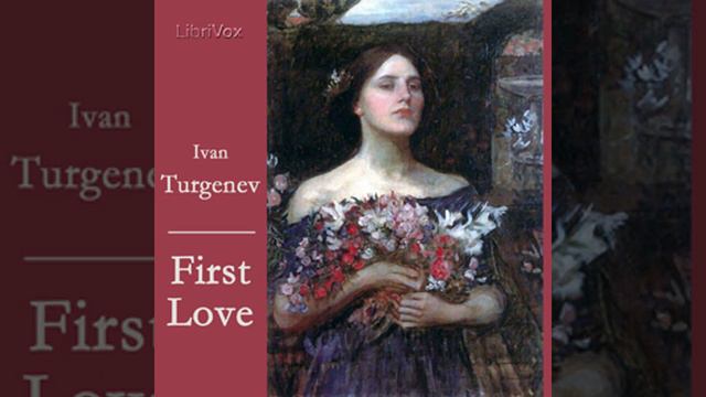 First Love Audiobook By Ivan Turgenev, Full Audiobooks