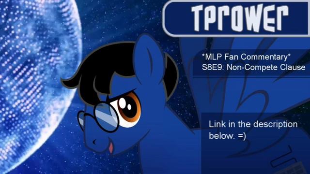 *Redirect* *MLP Fan Commentary* S8E9: Non-Compete Clause смотреть онлайн