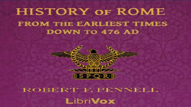 History of Rome from the Earliest times down to 476 AD | Robert F. Pennell | History | 6/6 смотреть онлайн