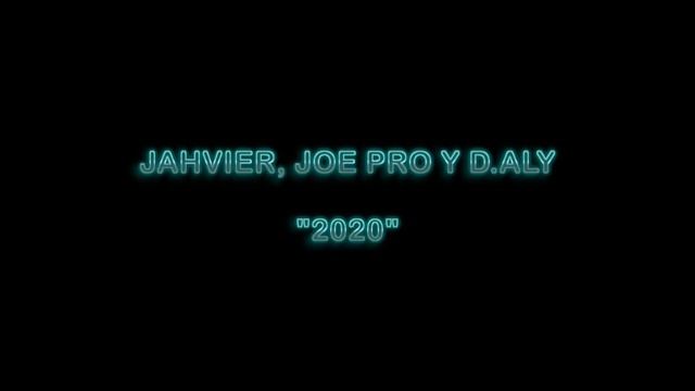 Jahvier, Joe Pro y D.aly - 2020 смотреть онлайн
