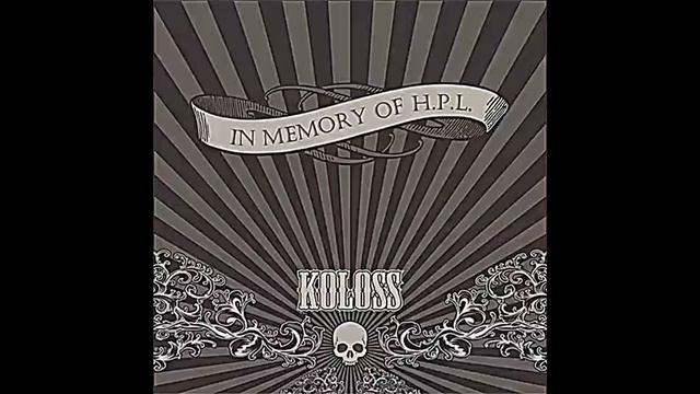 KOLOSS - In Memory Of H.P.L. (full album 2020) смотреть онлайн