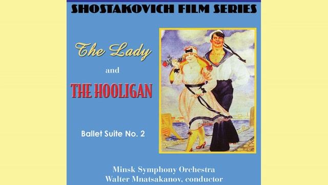Ballet Suite No. 2 (arr. L. Atovmyan) : IV. Sentimental Romance (The Tale of a Priest and His... смотреть онлайн