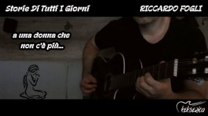 Storie Di Tutti I Giorni - RICCARDO FOGLI [cover/fingerstyle/instrumental/lyrics]