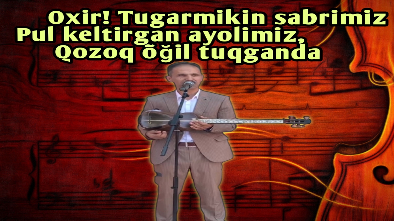 ME'ROJ BAXSHI Non Keltirgan, Ayoling Qozoq õğil Tuqganda