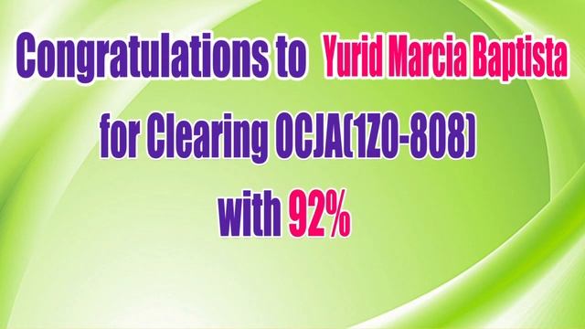 Congratulations to Yurid Marcia Baptista for Clearing OCJA[1Z0-808] with 92% смотреть онлайн