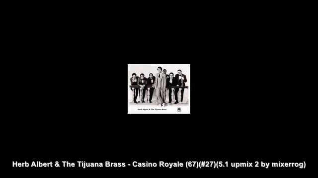 Herb Albert & The Tijuana Brass - Casino Royale (1967)(US #27)(SURROUND SOUND 5.1 Mix) смотреть онлайн