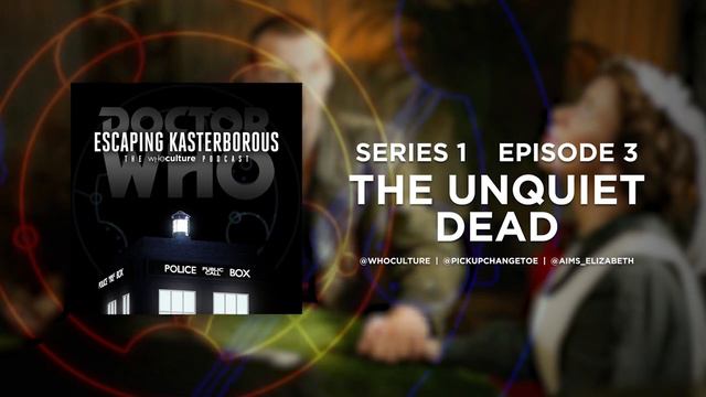 THE UNQUIET DEAD - Doctor Who S01E03 Re-watch! | Escaping Kasterborous Podcast смотреть онлайн