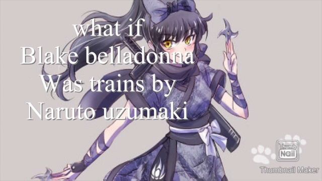 What if Blake trained with naruto part 2 (a RWBY what if) смотреть онлайн