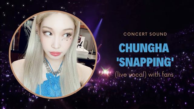 chungha ‘snapping’ concert sound (live vocal) with fans смотреть онлайн