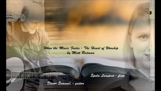 The heart of worship by Matt Redman - guitar & flute instrumental смотреть онлайн