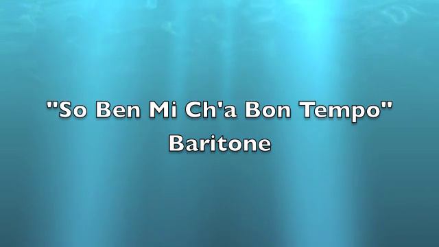 So Ben Mi Ch'a Bon Tempo- Baritone смотреть онлайн