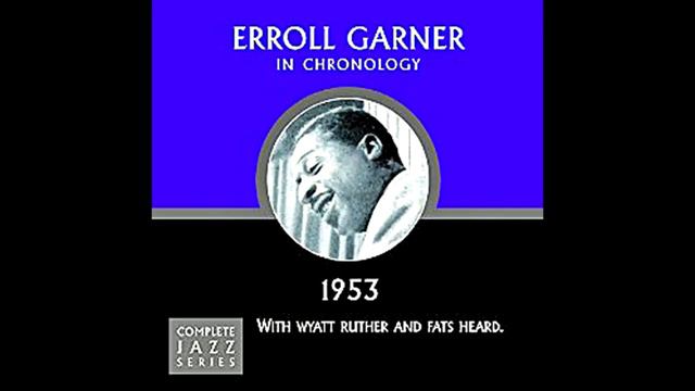 Blue Ecstacy - Erroll Garner Trio смотреть онлайн