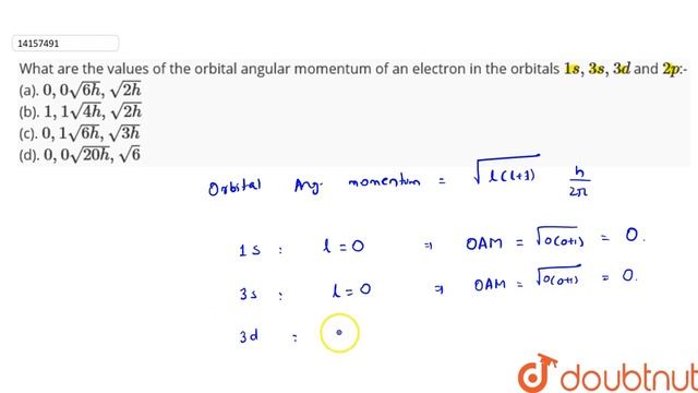 What are the values of the orbital angular momentum of an electron in the orbitals `1s,3s,3d` and смотреть онлайн