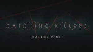 Как поймать убийцу 1 сезон 3 серия (документальный сериал, 2021)