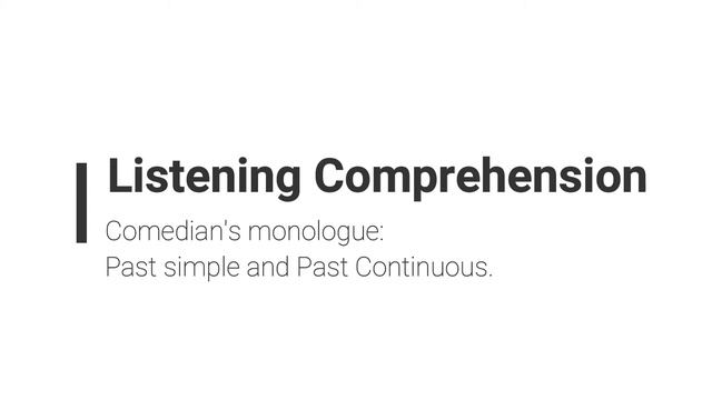 Listening Comprehension: Past simple and Past continuous. смотреть онлайн