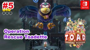 Captain Toad Treasure Tracker #5 Эпизод №1. Operation Rescue Toadette