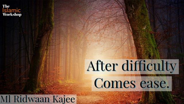 After Difficulty Comes Ease | Ml Ridwaan Kajee смотреть онлайн