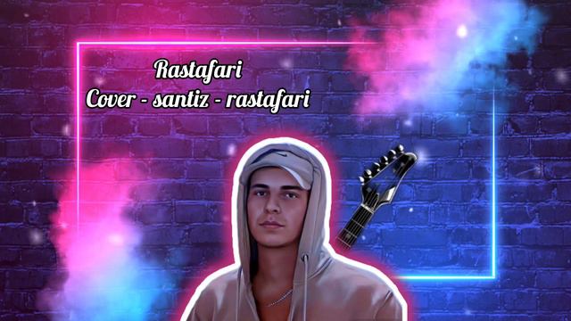 AVA - RASTAFARI 2023 (COVER) SANTIZ смотреть онлайн