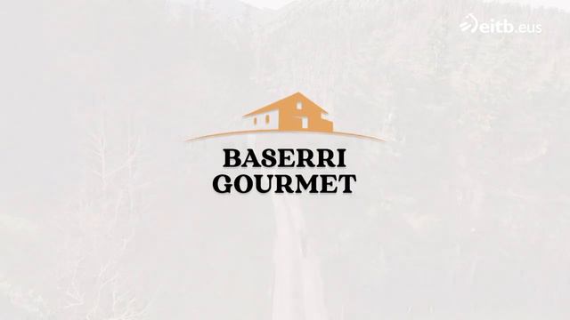 BASERRI GOURMET: Remenetxe-Torre Zumeltzegi смотреть онлайн
