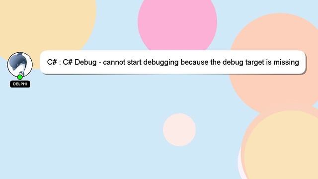 C# : C# Debug - cannot start debugging because the debug target is missing смотреть онлайн