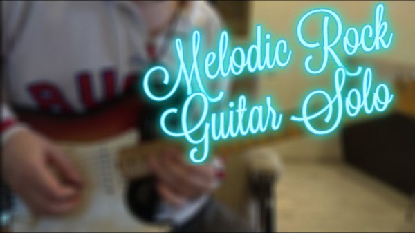 Melodic-Lyric Rock Guitar Solo