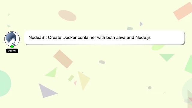NodeJS : Create Docker container with both Java and Node.js смотреть онлайн
