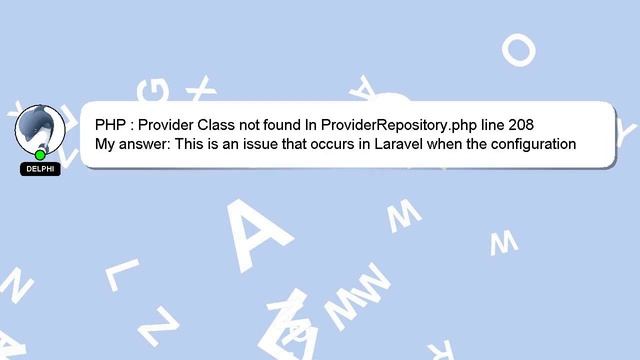 PHP : Provider Class not found In ProviderRepository.php line 208 смотреть онлайн